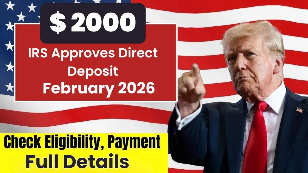 IRS Approves $2000 Direct Deposit for February 2026